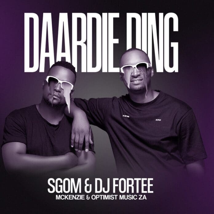 Sgom-DJ-Fortee-–-Daardie-Ding-Ft.-Mckenzie-Optimist-Music-ZA.jpg