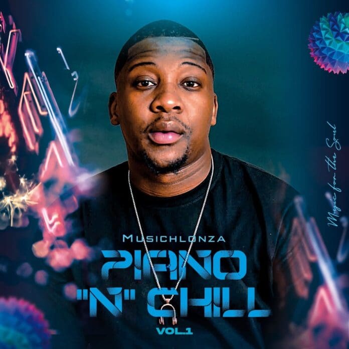 MusicHlonza-Piano-N-Chill-Album-Vol.-1-1.jpg