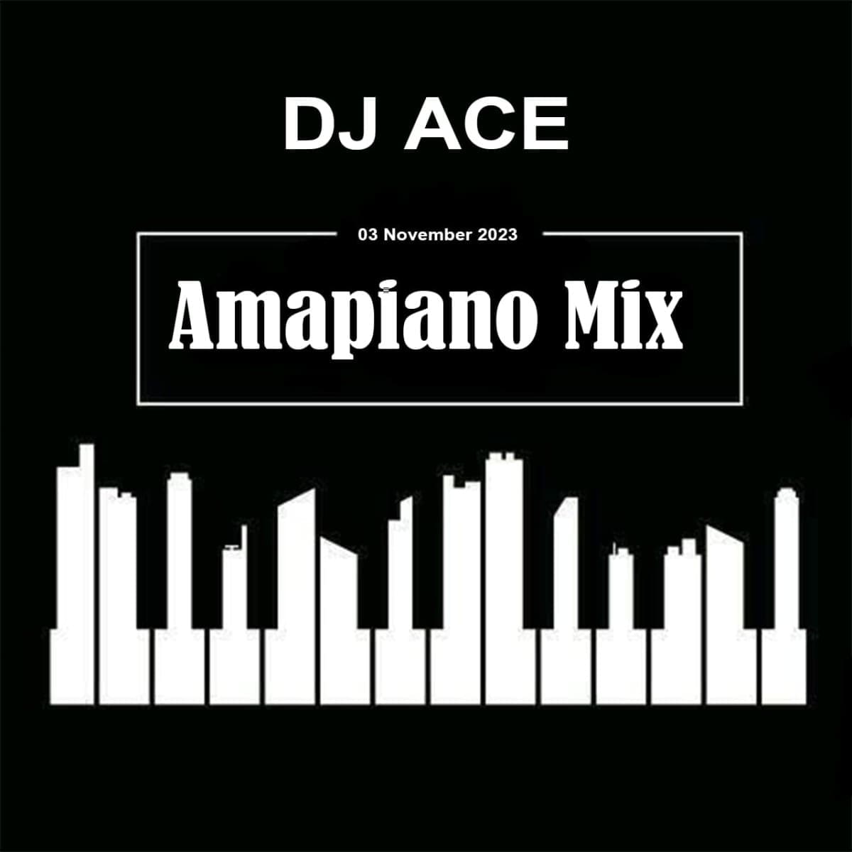 dj ace amapiano mix 2023 november